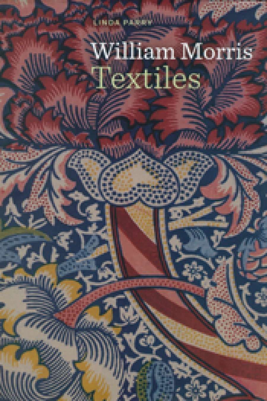 Christopher Menz reviews William Morris: Textiles by Linda Parry