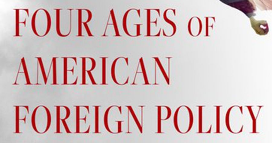 Emma Shortis reviews The Four Ages of American Foreign Policy: Weak power, great power, superpower, hyperpower by Michael Mandelbaum