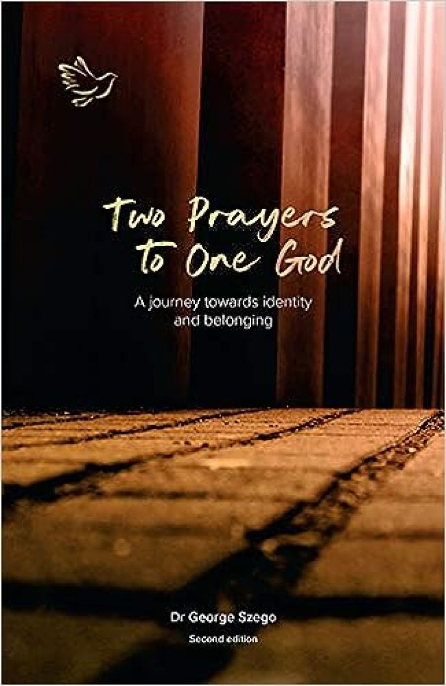 Tamas Pataki reviews Two Prayers to One God: A Journey towards Identity and Belonging by George Szego