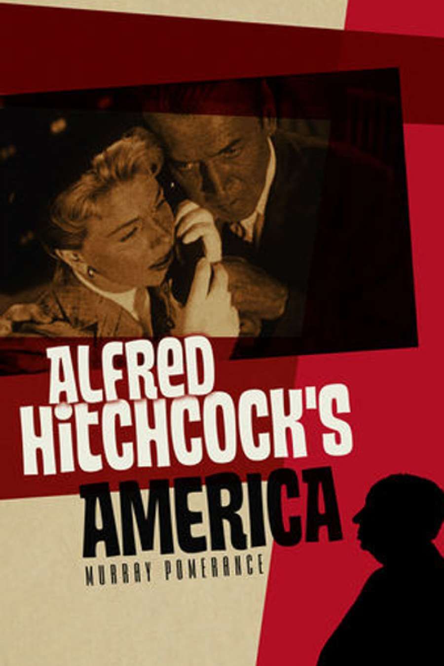 Doug Wallen reviews Alfred Hitchcocks America by Murray Pomerance