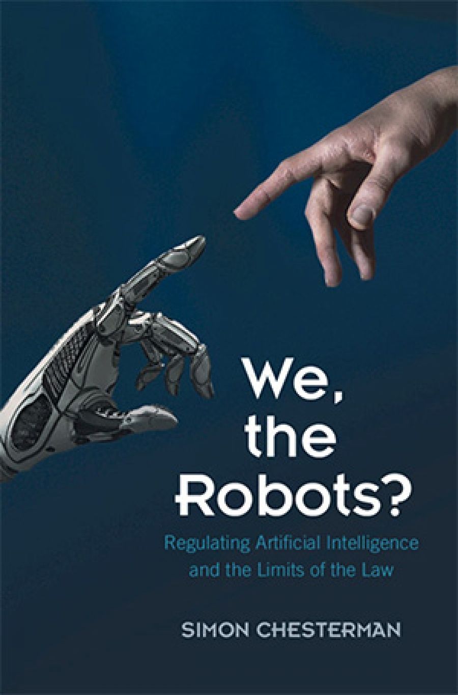 Henry Fraser reviews We, the Robots? Regulating artificial intelligence and the limits of the law by Simon Chesterman