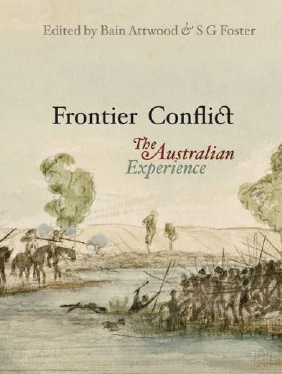 John Connor reviews Frontier Conflict: The Australian experience edited by Bain Attwood and S.G. Foster