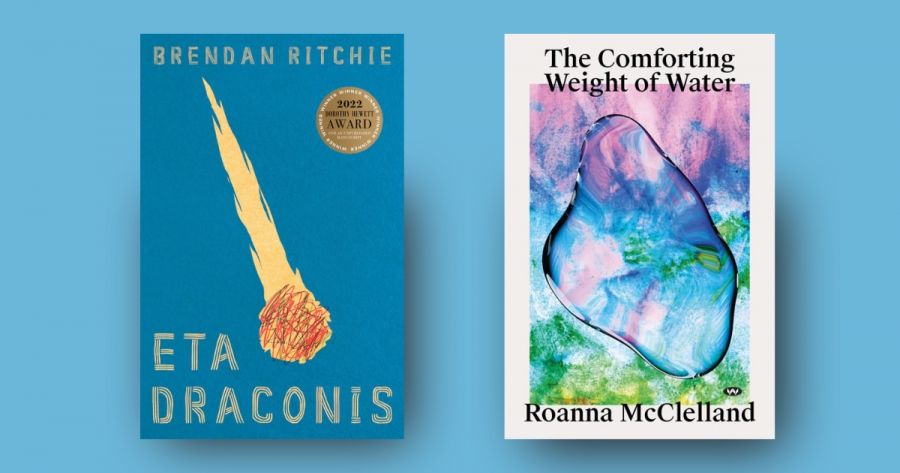 J.R. Burgmann reviews Eta Draconis by Brendan Ritchie and The Comforting Weight of Water by Roanna McClelland