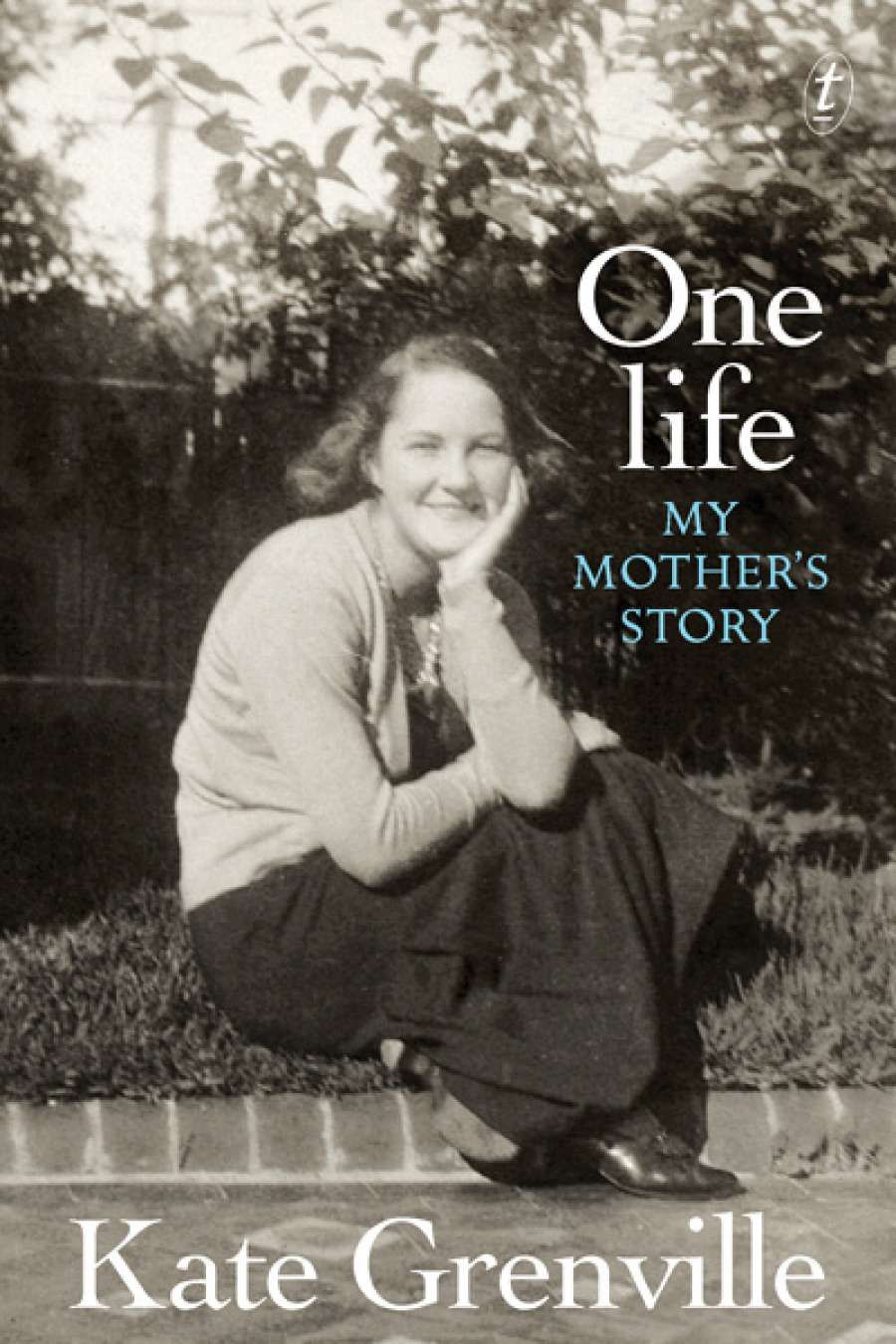 Bernadette Brennan reviews One Life by Kate Grenville