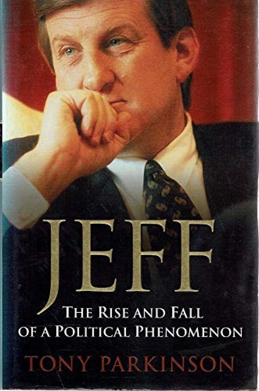 Andrew Kaighin reviews Jeff: The rise and fall of a political phenomenon by Tony Parkinson