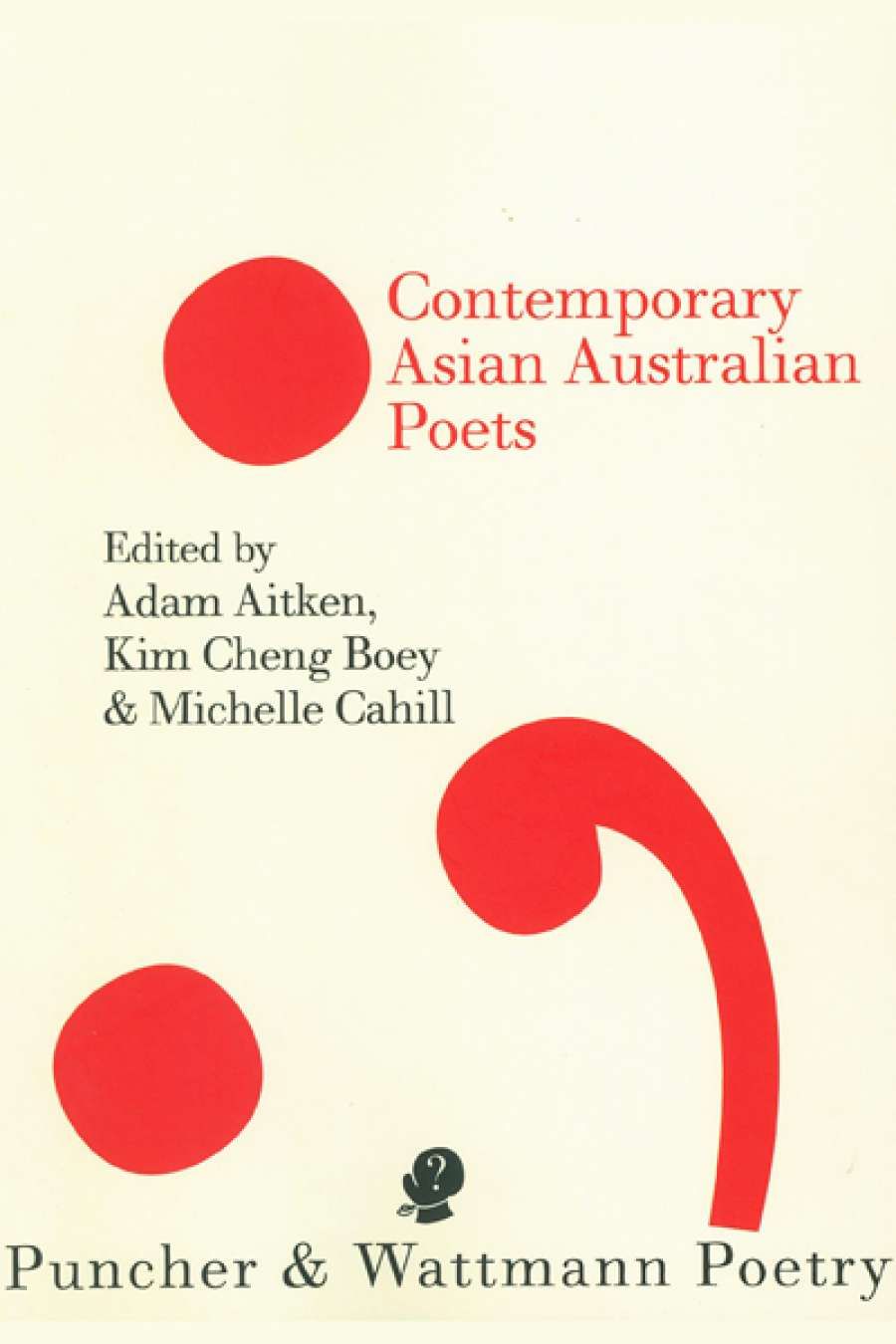John Kinsella reviews Contemporary Asian Australian Poets edited by Adam Aitken, Kim Cheng Boey, and Michelle Cahill