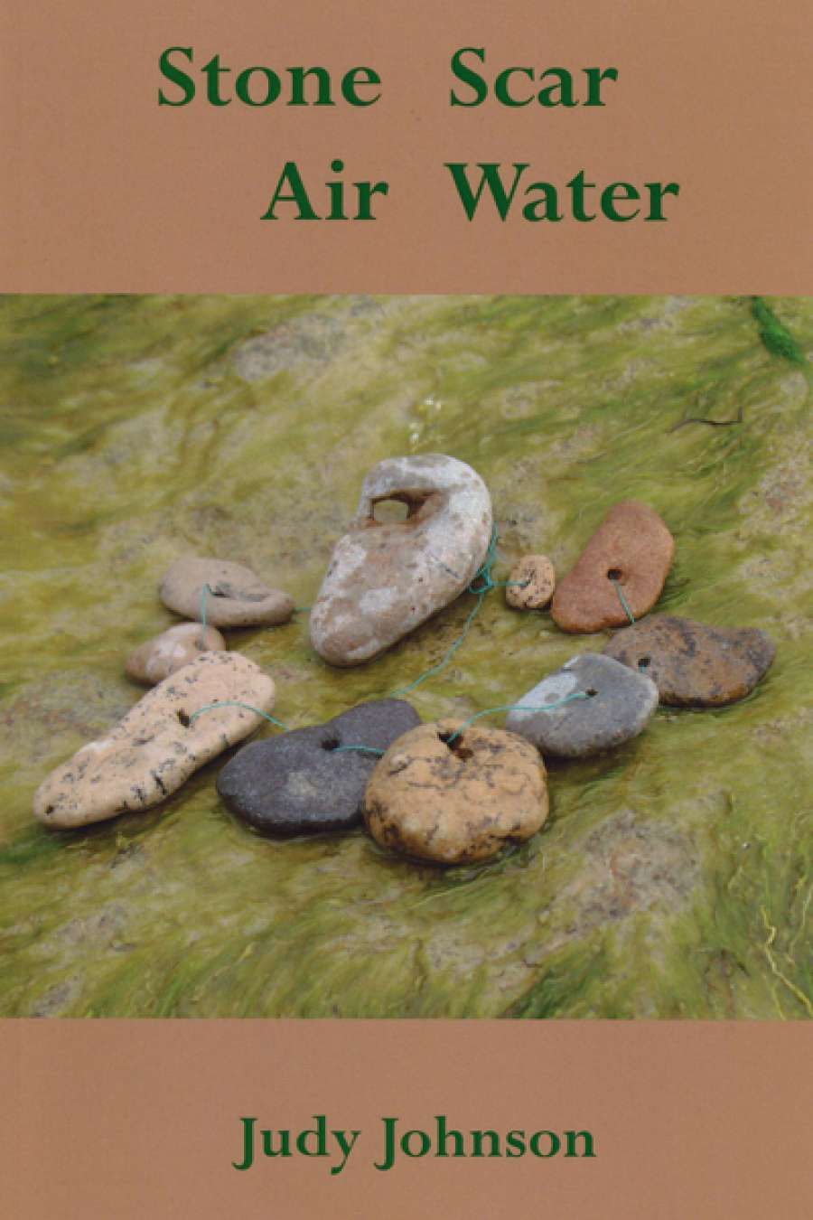 Rose Lucas reviews Stone Scar Air Water by Judy Johnson
