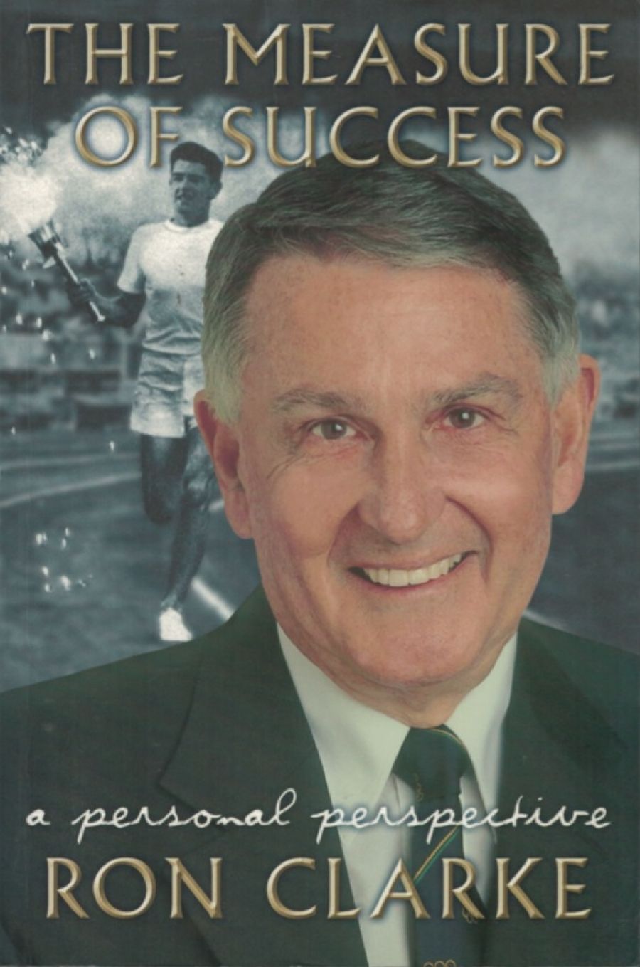 Bill Murray reviews ‘The Measure of Success: A personal perspective’ by Ron Clarke ‘Cathy: Her own story’ by Cathy Freeman (with Scott Gullan)