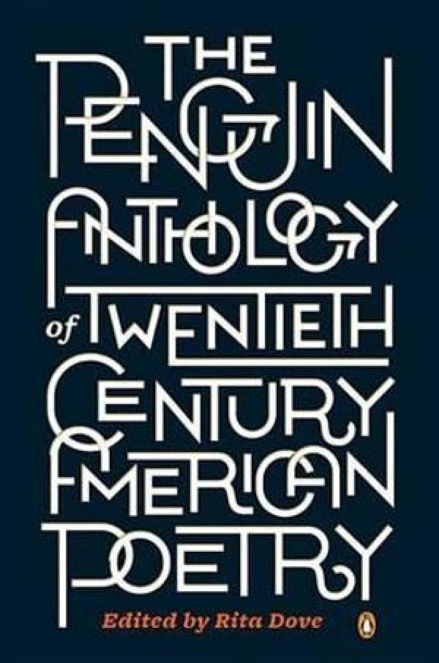 Paul Kane reviews The Penguin Anthology of Twentieth-Century American Poetry edited by Rita Dove