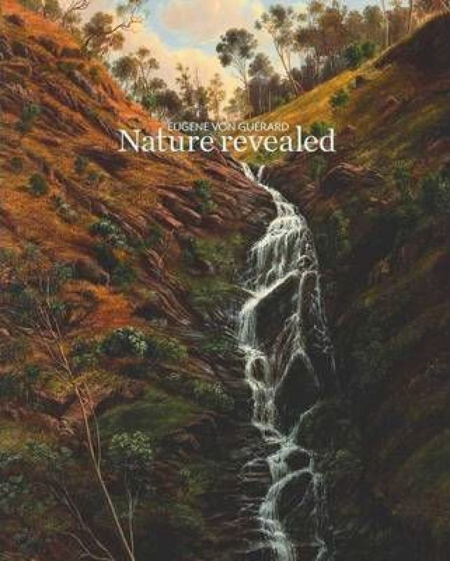 Mary Eagle reviews Eugene von Guérard: Nature Revealed edited by Ruth Pullin