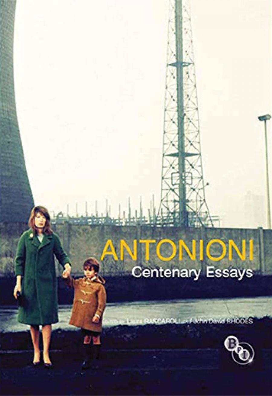 Hamish Ford reviews Antonioni: Centenary Essays edited by Laura Rascaroli and John David Rhodes
