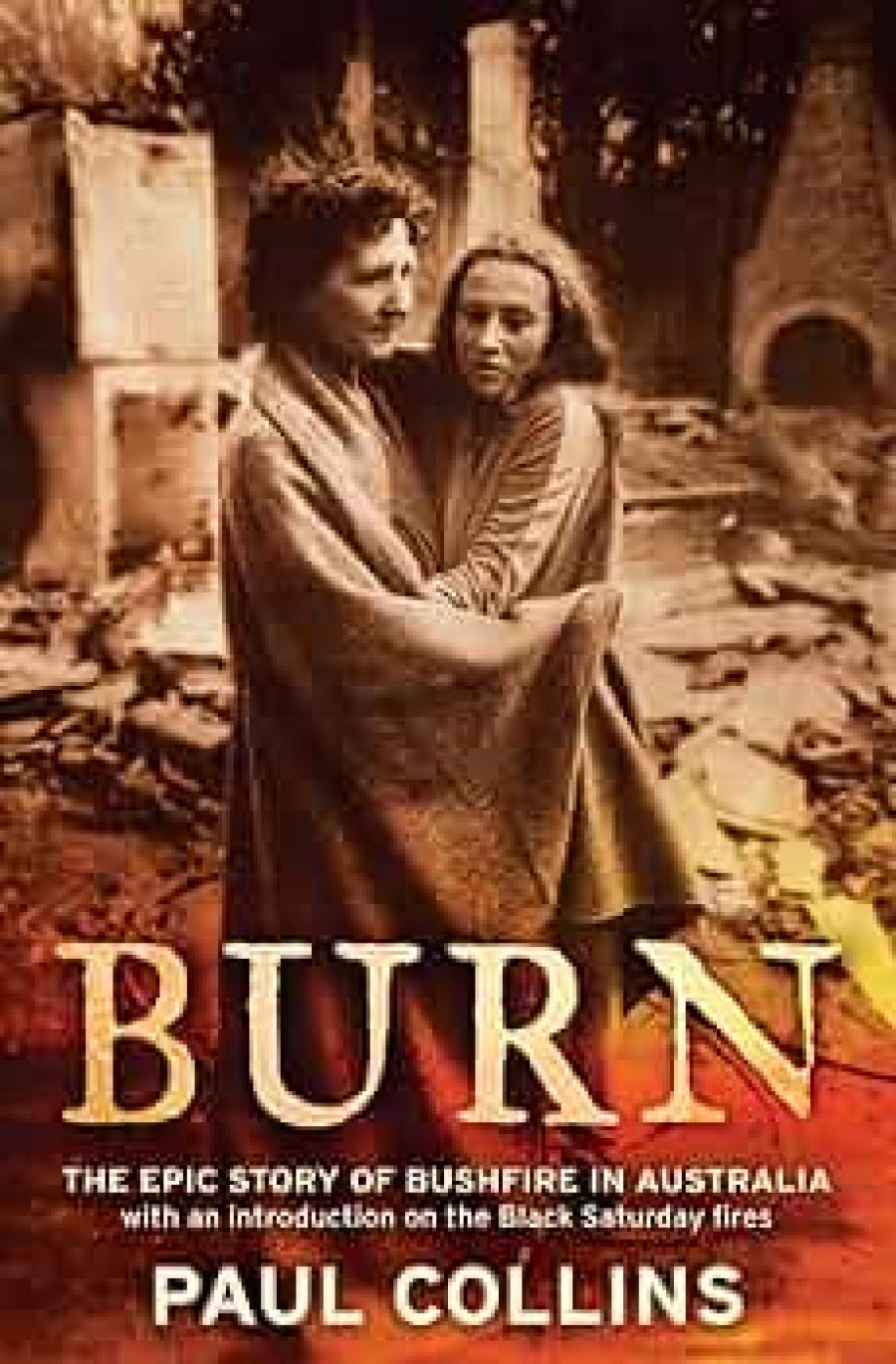 Tom Griffiths reviews Burn: The epis story of bushfire in Australia by Paul Collins