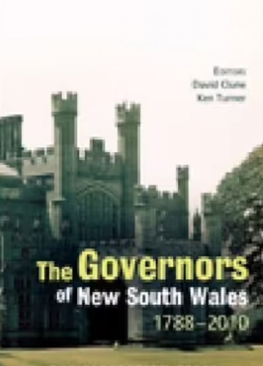 Nicholas Brown reviews The Governors of New South Wales 1788–2010 edited by David Clune and Ken Turner