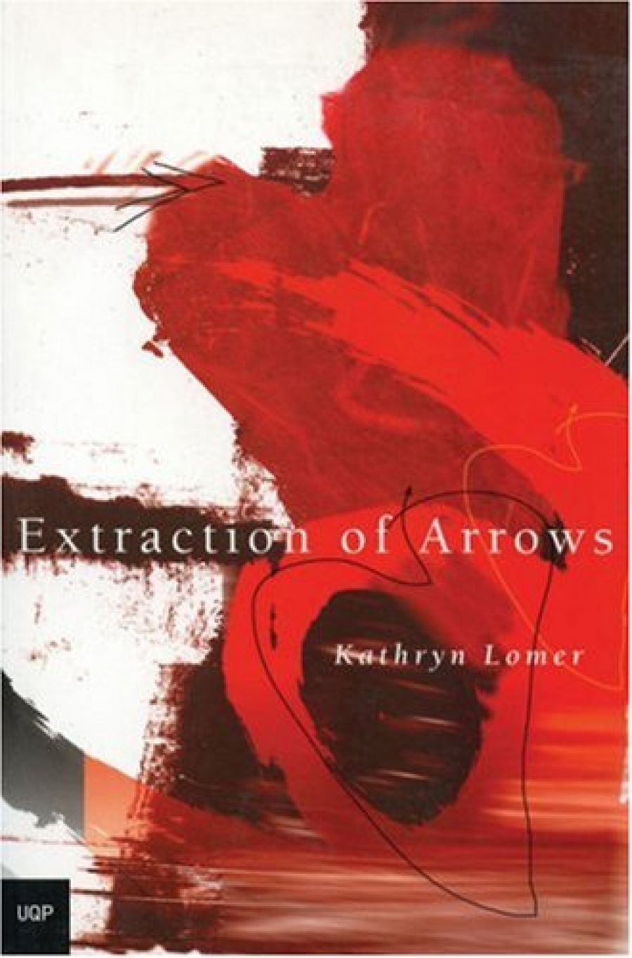 Martin Duwell reviews Extraction of Arrows by Kathryn Lomer