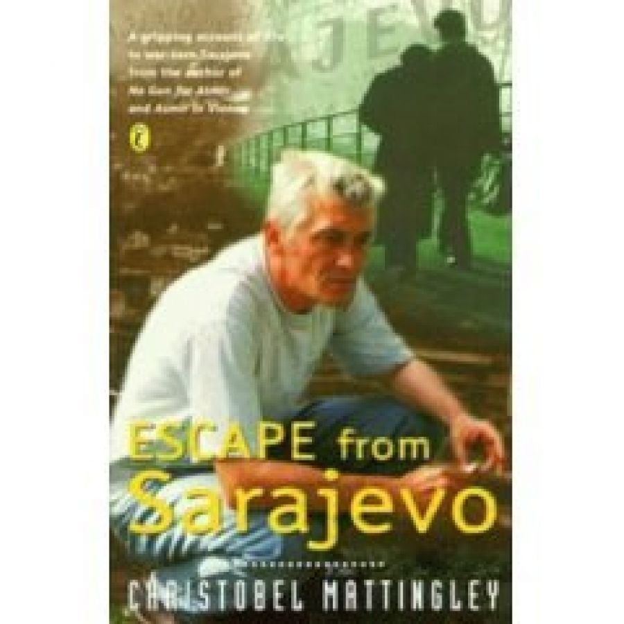 Margot Hillel reviews ‘Escape from Sarajevo’ by Christobel Mattingley