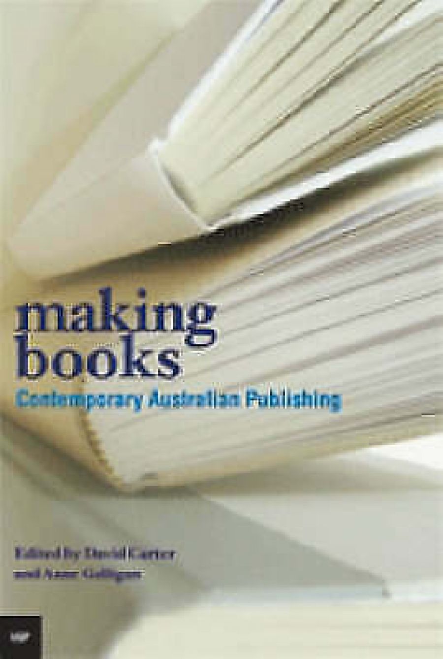 Richard Walsh reviews Making Books edited by David Carter and Anne Galligan