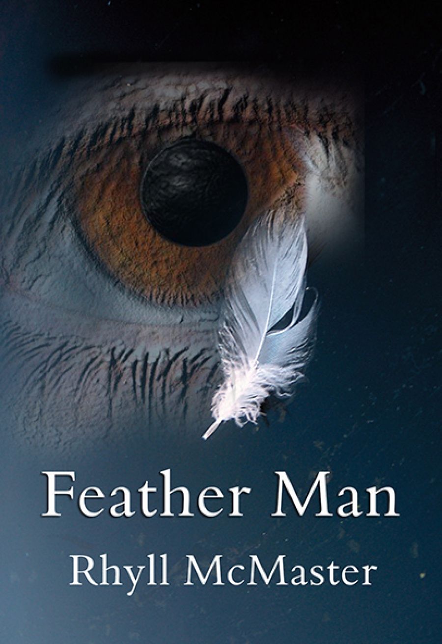 Christina Hill reviews Feather Man by Rhyll McMaster