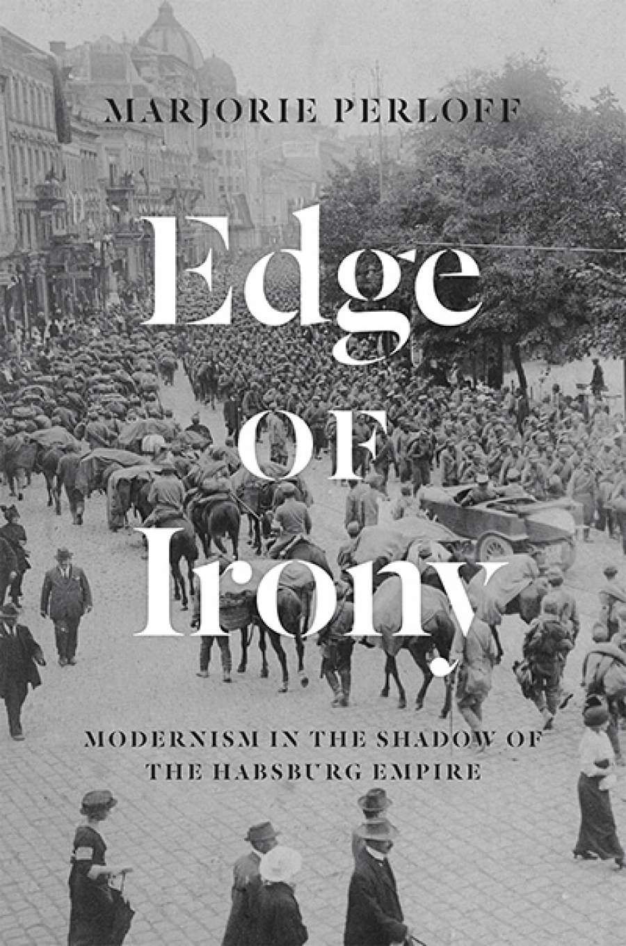 Shannon Burns reviews  Edge of Irony: Modernism in the shadow of the Habsburg Empire by Marjorie Perloff