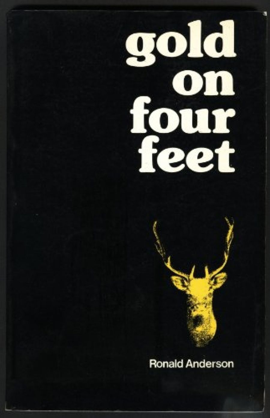 Hugh Dove reviews Gold on Four Feet by Ronald Anderson
