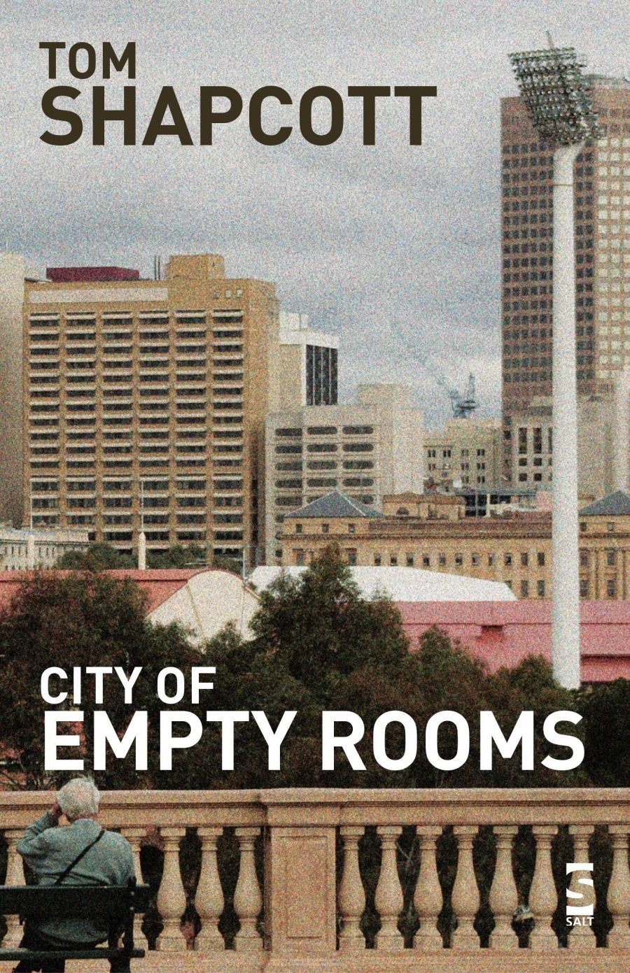 Ian Templeman reviews The City Of Empty Rooms by Thomas Shapcott