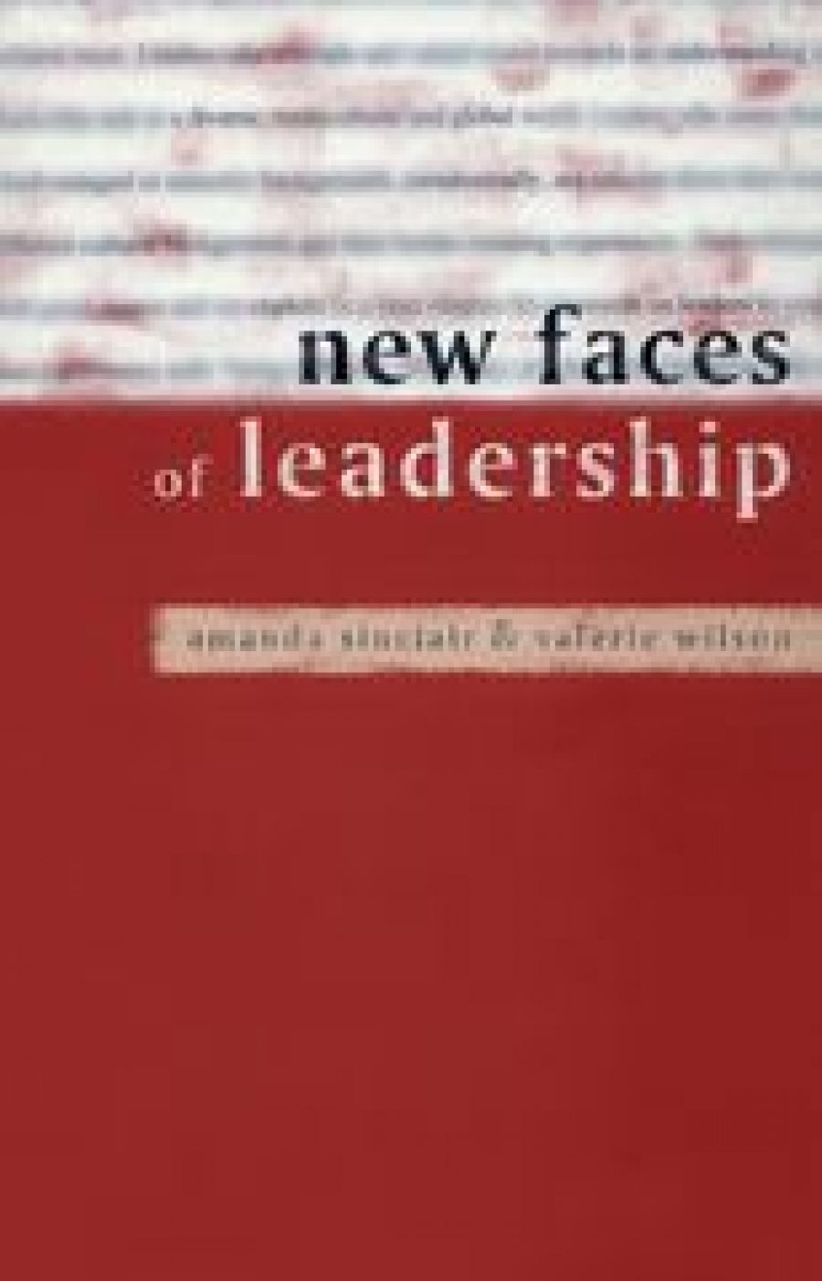 Craig Sherborne reviews New Faces of Leadership by Sinclair and Wilson and Executive Material by Richard Walsh