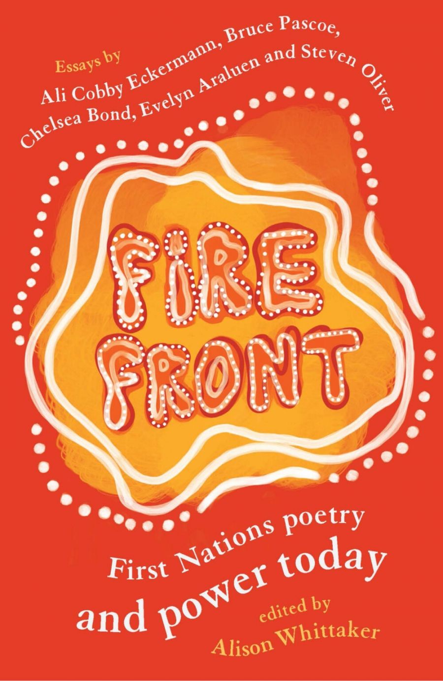 Declan Fry reviews Fire Front: First Nations poetry and power today edited by Alison Whittaker