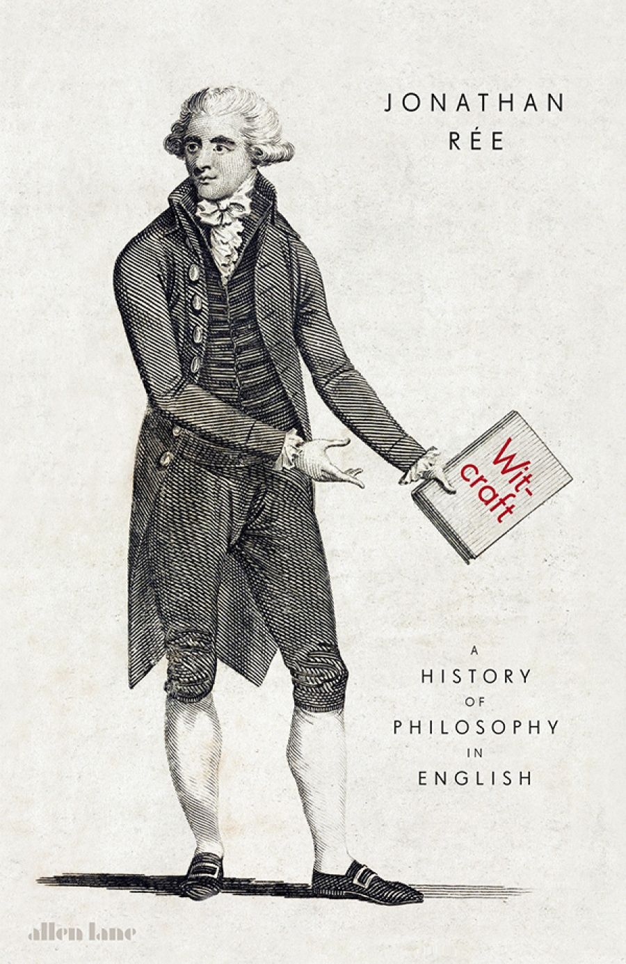 Janna Thompson reviews Witcraft: The invention of philosophy in English by Jonathan Rée