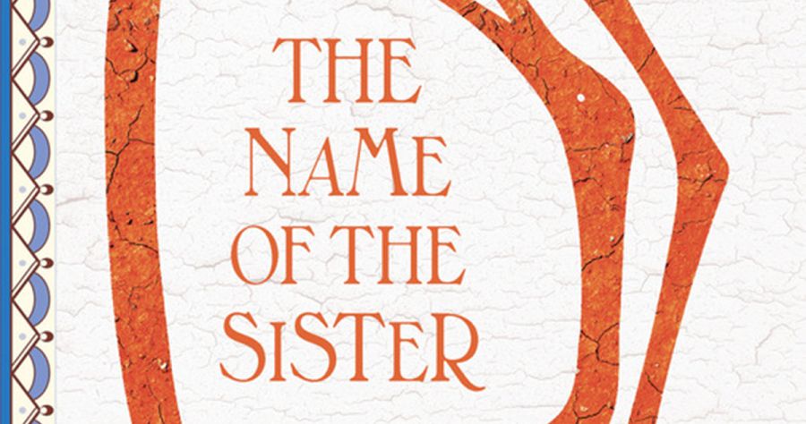 Maggie Nolan reviews ‘The Name of the Sister’ by Gail Jones