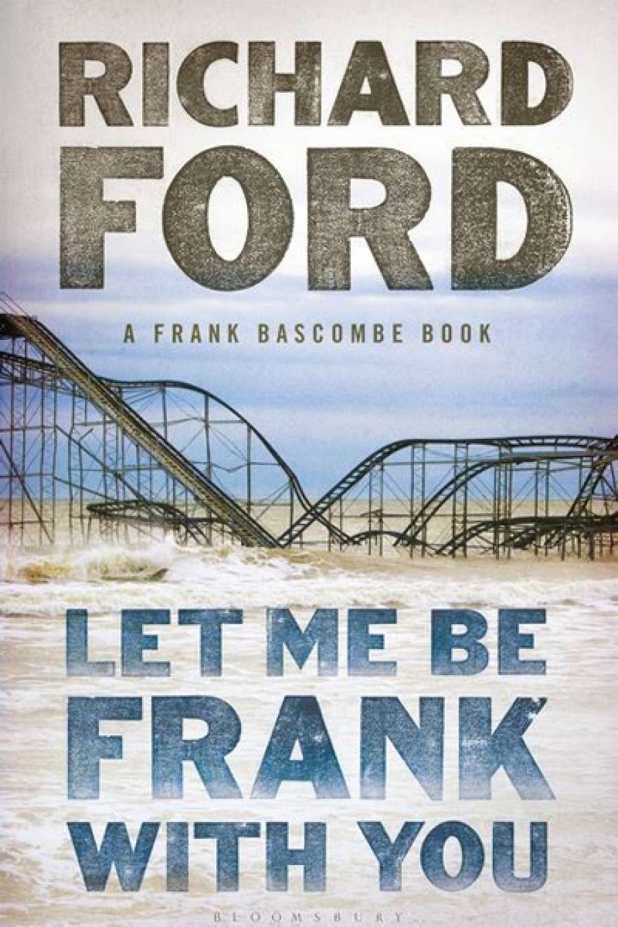 Joel Deane reviews Let Me Be Frank With You by Richard Ford