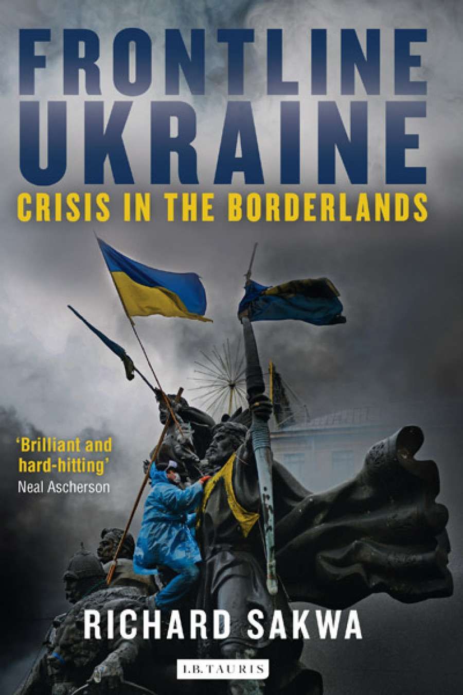 Nick Hordern reviews Frontline Ukraine by Richard Sakwa