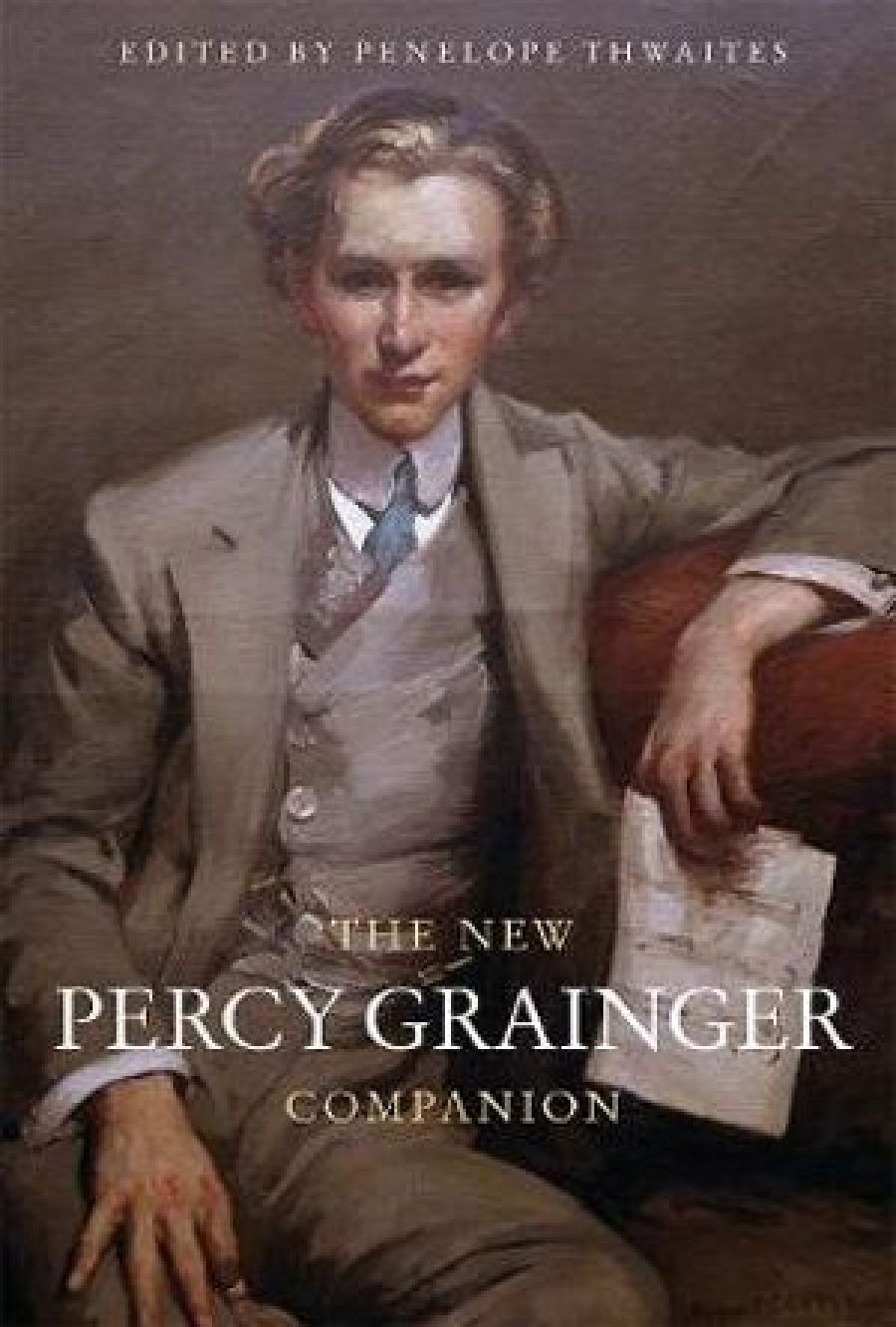 David Pear reviews The New Percy Grainger Companion edited by Penelope Thwaites