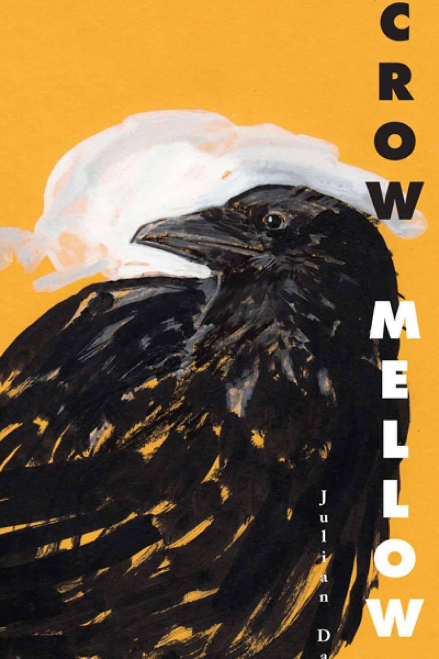 Ronnie Scott reviews Crow Mellow by Julian Davies