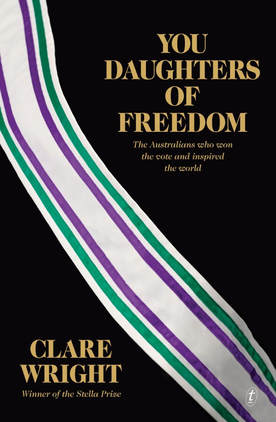 Maggie MacKellar reviews You Daughters of Freedom: The Australians who won the vote and inspired the world by Clare Wright
