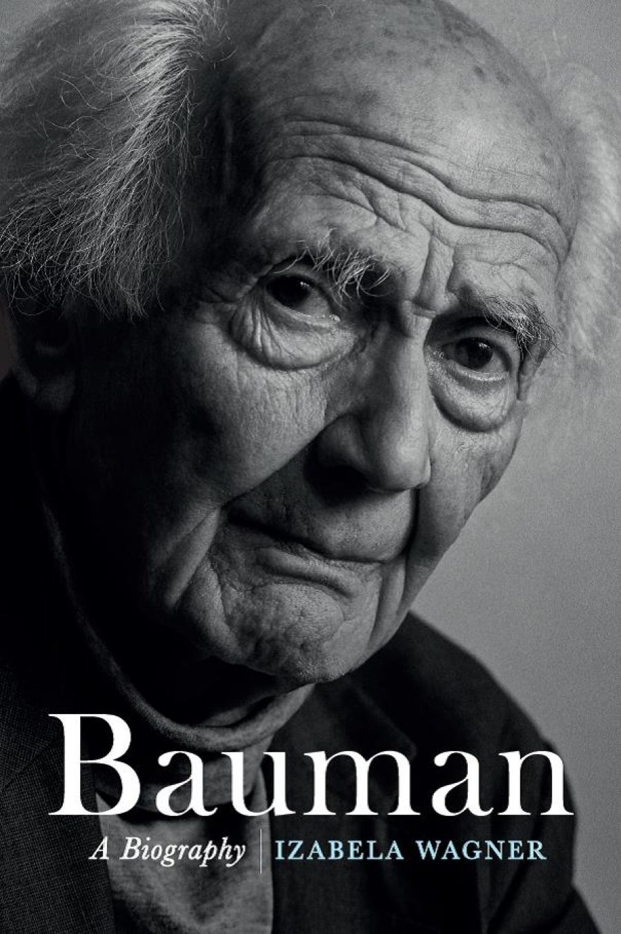 Anthony Elliott reviews Bauman: A biography by Izabela Wagner