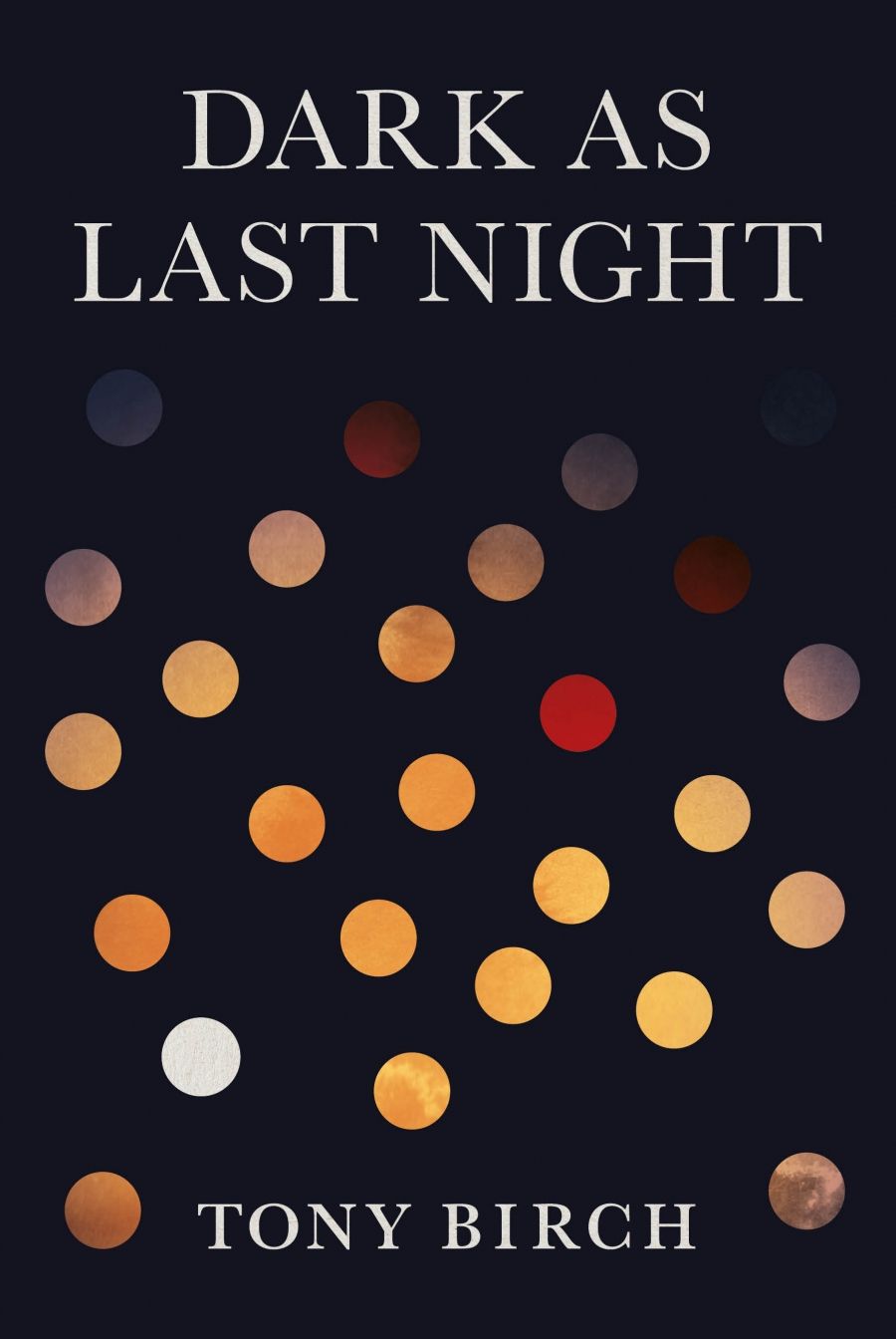 Anthony Lynch reviews Dark as Last Night by Tony Birch