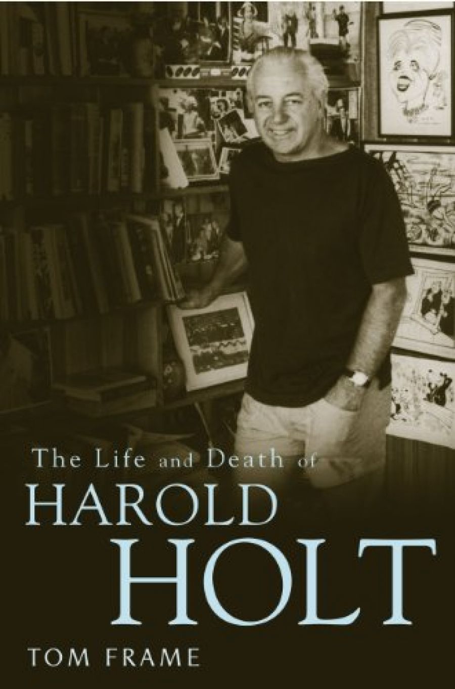 Kate Baillieu reviews The Life and Death of Harold Holt by Tom Frame