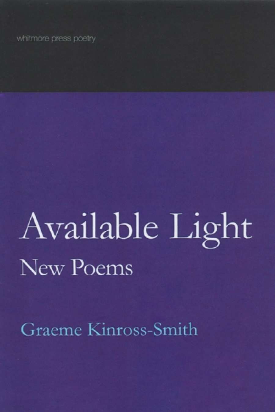 Mike Ladd reviews Available Light by Graeme Kinross-Smith