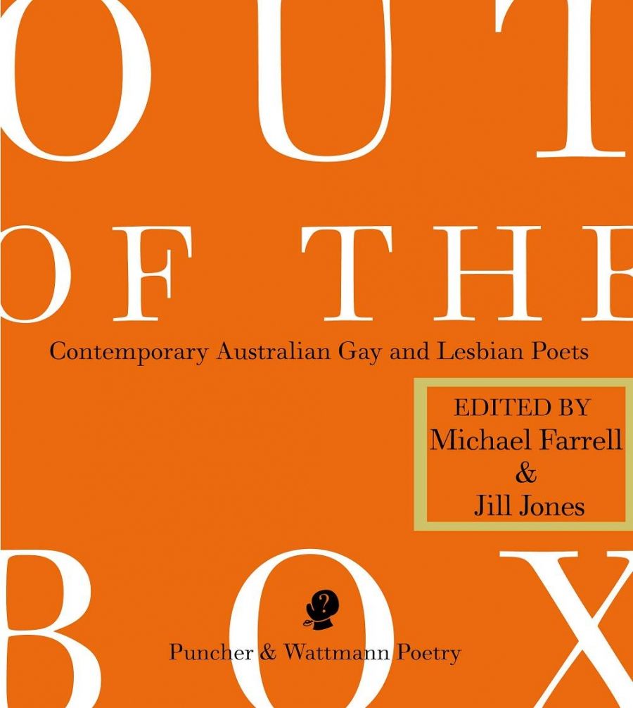 Gregory Kratzmann reviews Out Of The Box: Contemporary Australian gay and lesbian poets edited by Michael Farrell and Jill Jones