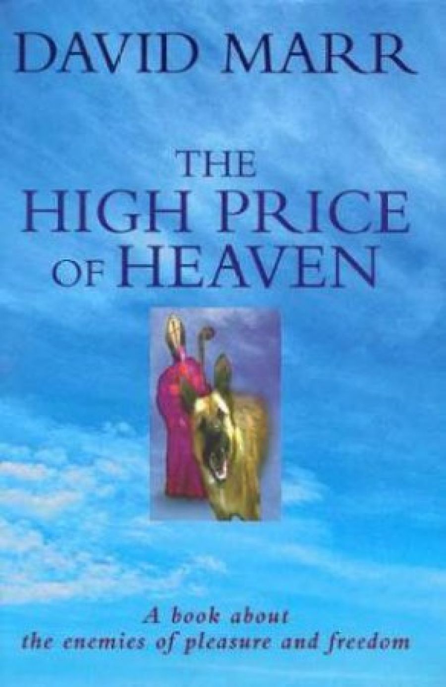 David Tacey reviews The High Price of Heaven by David Marr