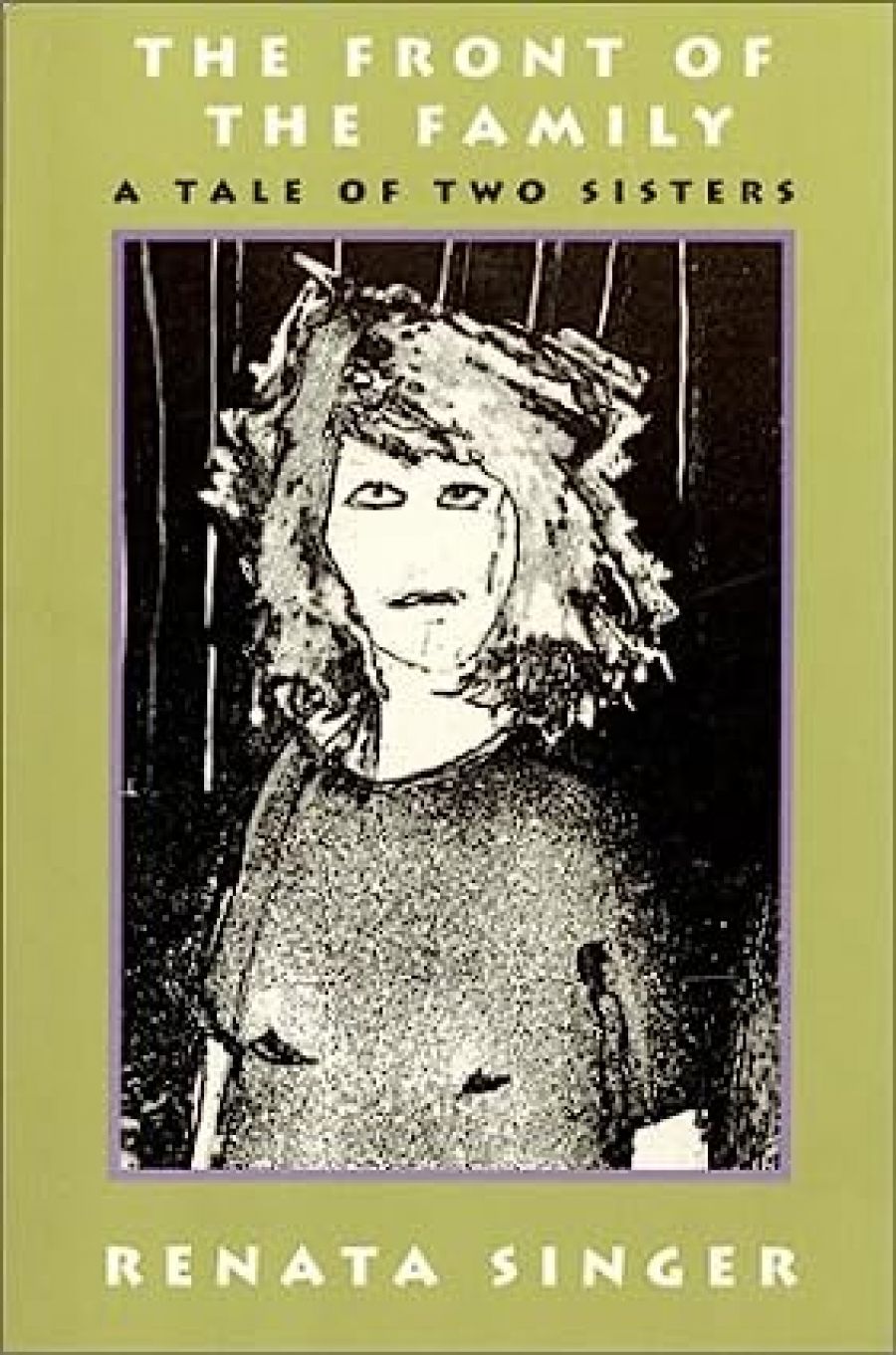 Nicolette Stasko reviews The Front of the Family: A Tale of Two Sisters by Renata Singer