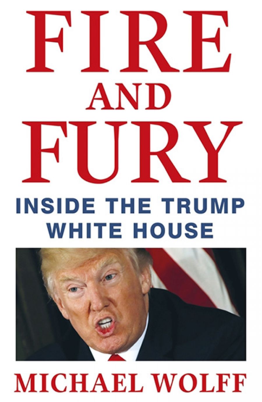 Gideon Haigh reviews Fire and Fury: Inside the Trump White House by Michael Wolff