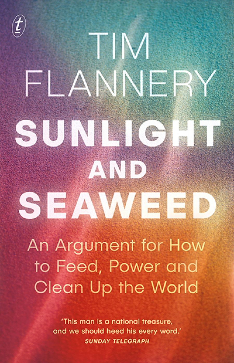 Kate Griffiths reviews Sunlight and Seaweed: An argument for how to feed, power, and clean up the world by Tim Flannery