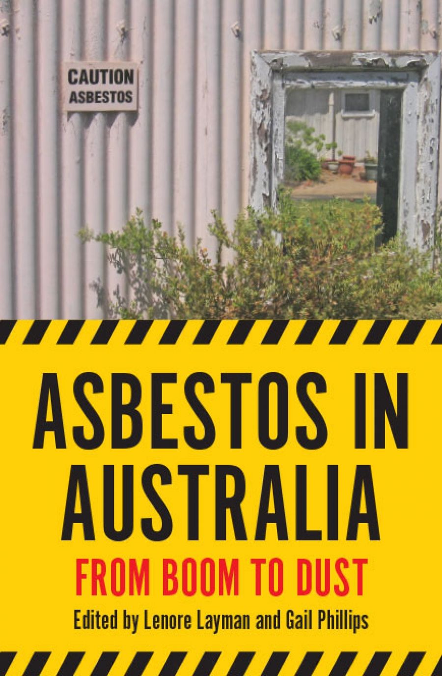 Graeme Davison reviews Asbestos in Australia: From boom to dust edited by Lenore Layman and Gail Phillips
