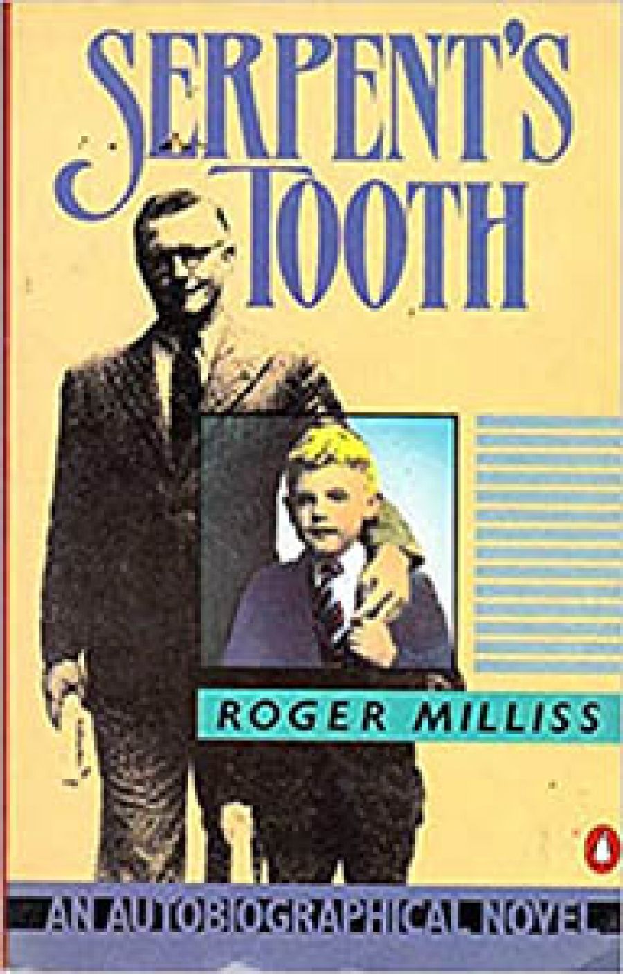 Darren Tofts reviews Serpent’s Tooth: An autobiographical novel by Roger Milliss