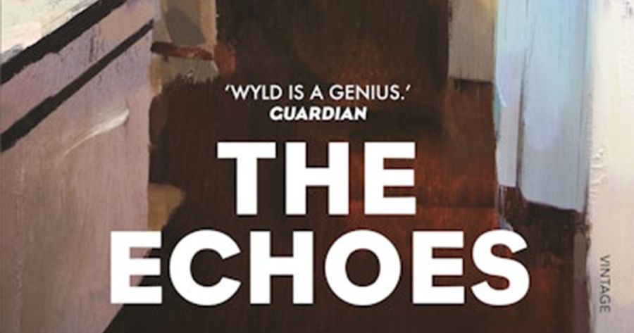 Diane Stubbings reviews ‘The Echoes’ by Evie Wyld