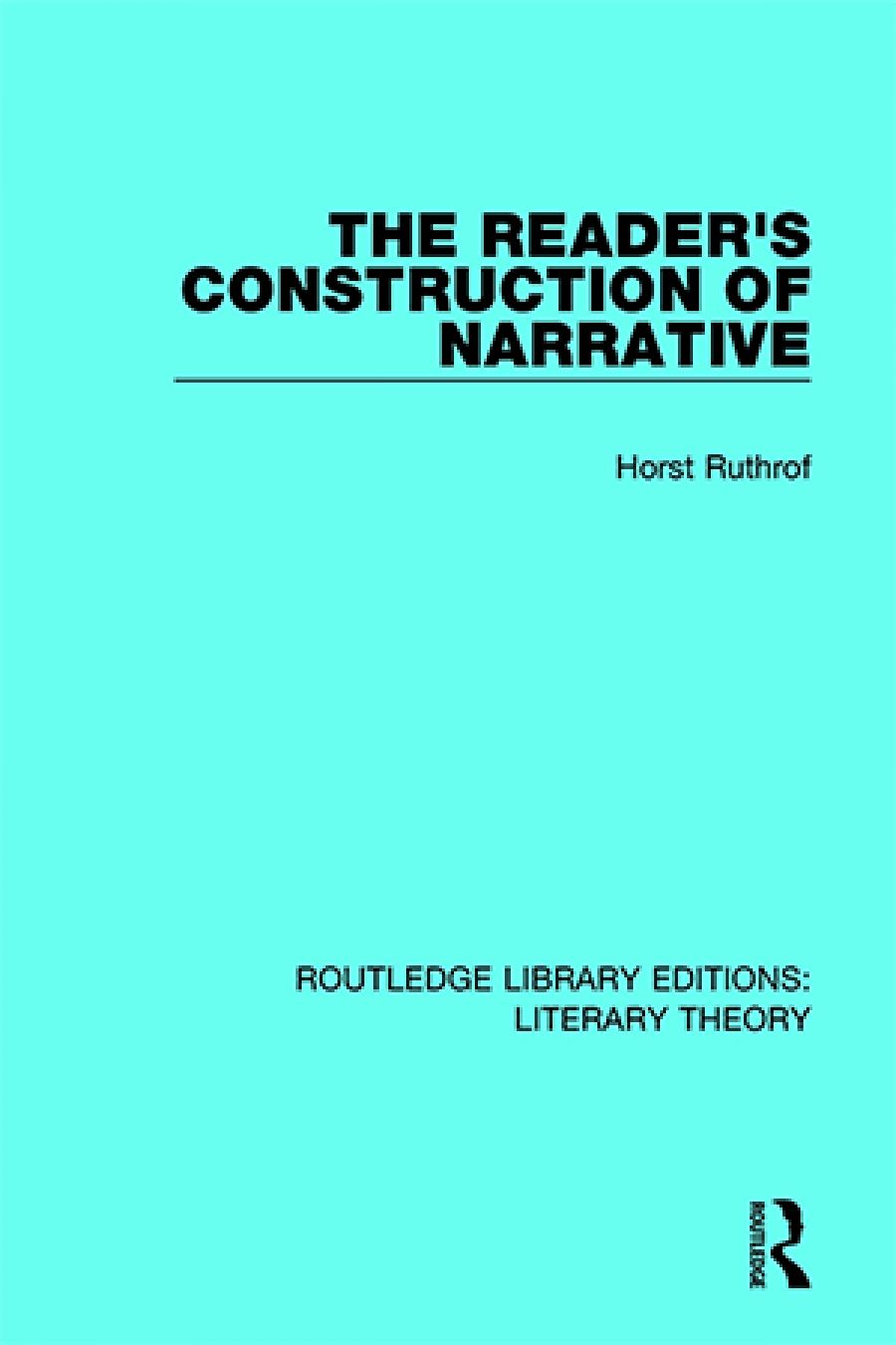 Stephen Muecke reviews The Reader’s Construction of Narrative by Horst Ruthrof