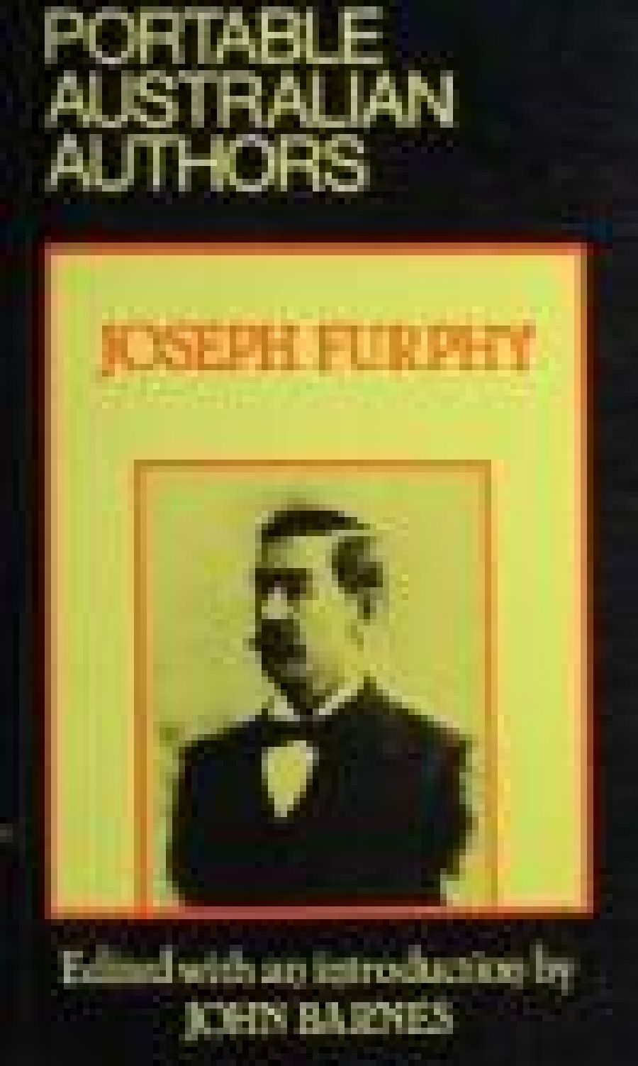 John Hanrahan reviews Portable Australian Authors: Joseph Furphy edited by John Barnes