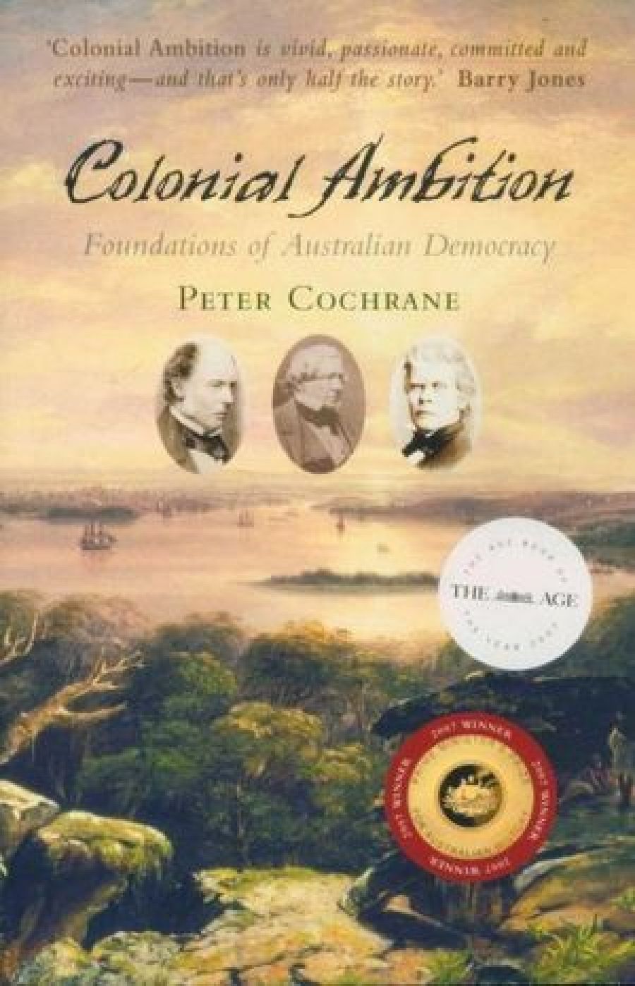Alan Atkinson reviews Colonial Ambition: Foundations of Australian democracy by Peter Cochrane