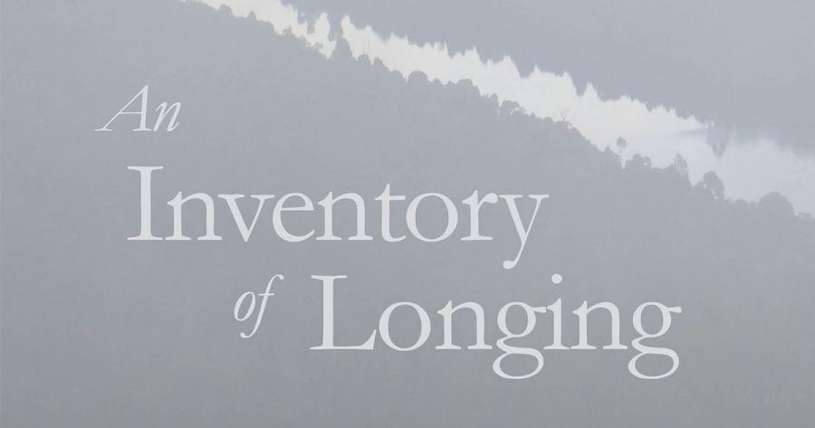 Sarah Day reviews ‘An Inventory of Longing’ by Kevin Brophy