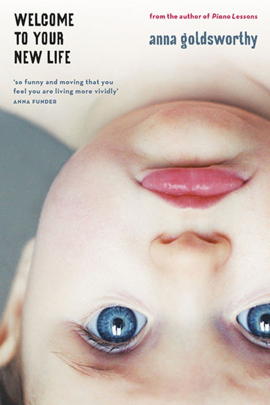 Rachel Robertson reviews Welcome to Your New Life by Anna Goldsworthy